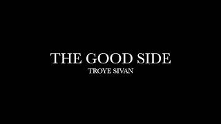 The Good Side by Troye Sivan (Lyrics) 13 Reasons Why Season 4 Soundtrack