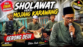Download lagu SHOLAWAT VERSI MOJANG KARAWANG & GERONG DEUI | TERBANGAN HUBBUN NABI mp3
