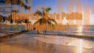 OscarSx - Cafe Padilla (Original Mix)