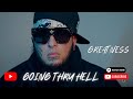 Going Thru Hell - Greatness 