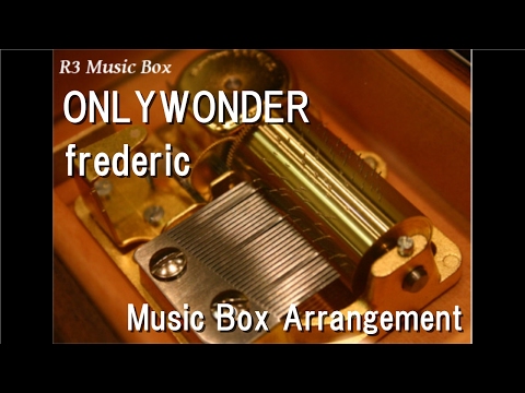 ONLYWONDER/frederic [Music Box]
