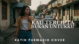 Download lagu 'Kau Tercipta Bukan Untukku – Ratih Purwasih (Cover by Synthetic Harmonic) | Cover Versi Santai mp3