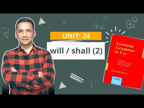 UNIT: 24   will / shall  (2)