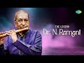 The Legend Dr N Ramani Flute Maestro Bhagyada Lakshmi Ragam Tanam Carnatic Classical Music