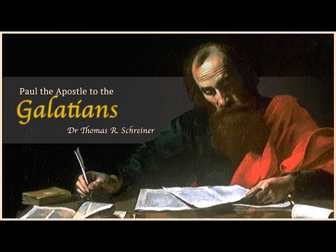 Galatians, Dr Thomas R. Schreiner  | part 12