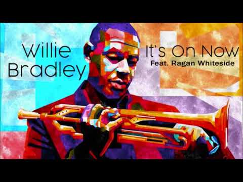 Willie Bradley & Ragan Whiteside - It's On Now *THE SMOOTHJAZZ LOFT*