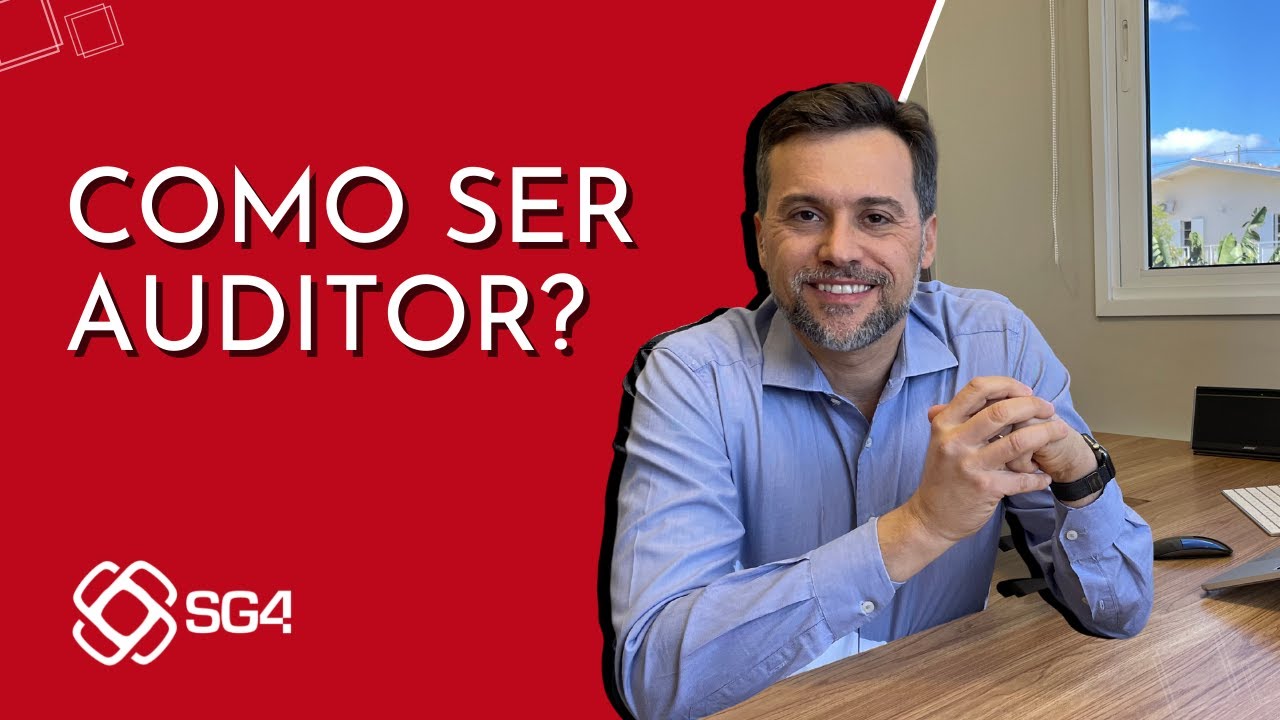 Passo a passo para ser um Auditor - SG4 Soluções Integradas