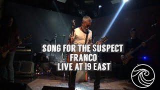Song For The Suspect I Franco I Live @19 East  I 2nd Live Performance Gig I 05-04-2022
