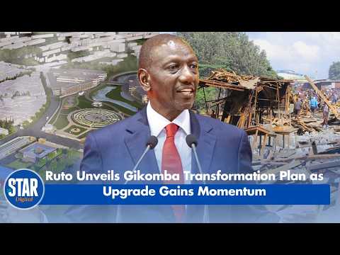Explainer - Ruto Unveils Gikomba Transformation Plan as Upgrade Gains Momentum