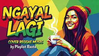 Download lagu Ngayal Lagi – Reggae Cover Santai dengan Nuansa Chill & Hangat mp3