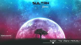 Download lagu Sultan // Hervin - The Villainz ( PERUSU ) mp3