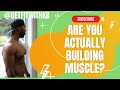 ARE YOU ACTUALLY BUILDING MUSCLE OR JUST WORKING OUT? | KELLY BROWN