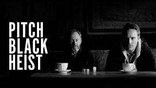 Pitch Black Heist (Michael Fassbender, Liam Cunningham) - Trailer - We Are Colony