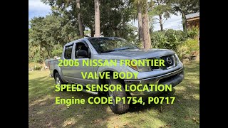 Nissan Frontier Xterra 2008 Valve body (TCM). Speed sensor location. CODE P1754, CODE P0717 (FIXED)