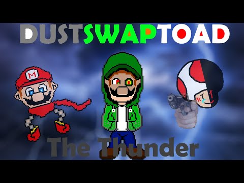 DustSwapToad OST#100 The Thunder