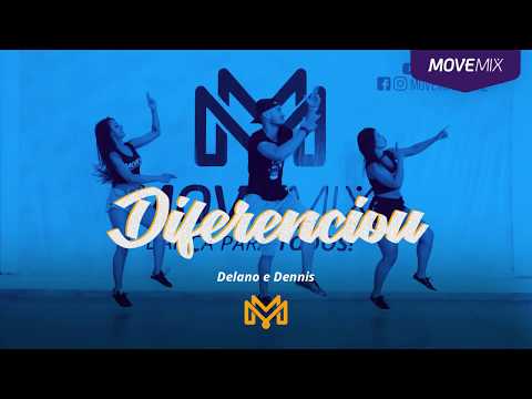 Diferenciou - Delano e Dennis  ( Coreografia Move mix )