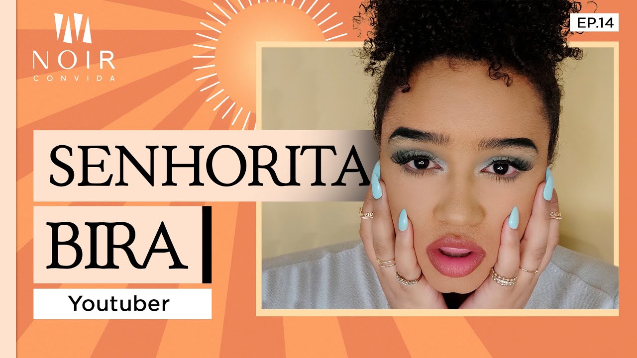 SENHORITA BIRA - NOIR CONVIDA - #14 #NC