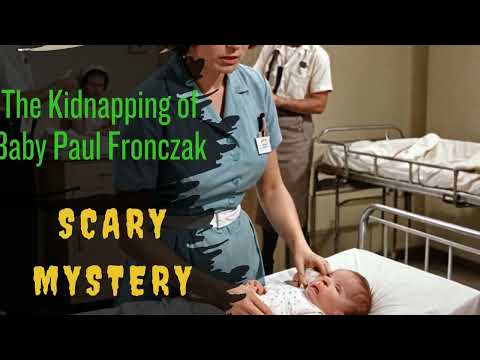 Case File: The 1964 Kidnapping of Baby Paul Fronczak ( Unsolved Mysteries Of The World )