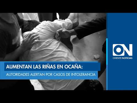 Ocaña en alerta: Violento aumento de riñas y casos de intolerancia ciudadana