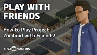 How To Play Project Zomboid With Friends