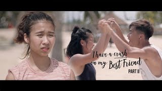 I Have A Crush On My Best Friend | Part 2 | Butterworks