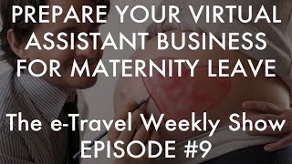 How to Prepare Your Virtual Assistant Business for Maternity Leave