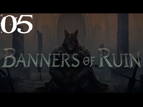 SB Plays Banners of Ruin 05 - It's A Lot Of Violence