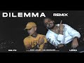 DILEMMA (Remix)  Lorza X Colyn Gabanna