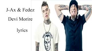 J Ax &amp; Fedez   Devi Morire= lyrics