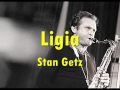 Ligia - Stan Getz