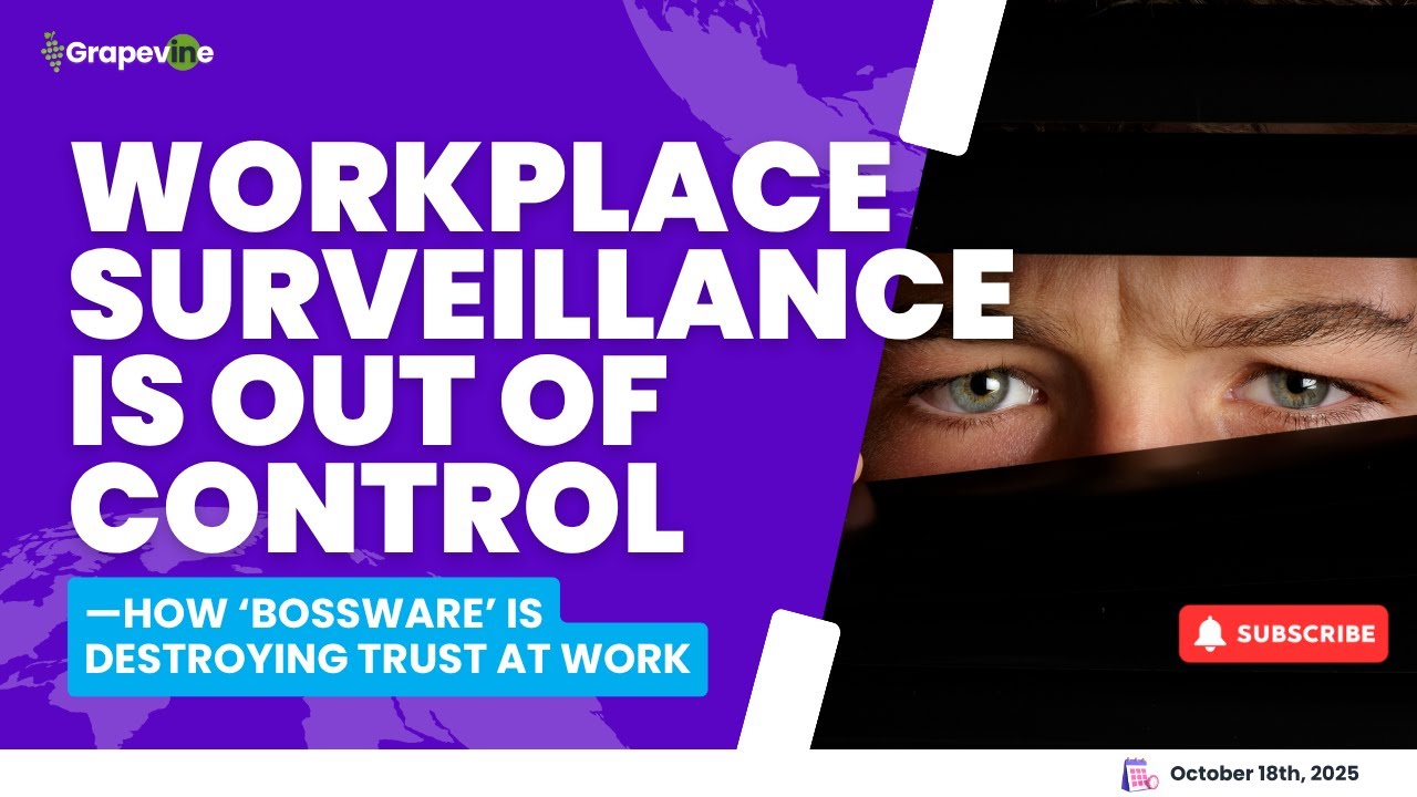 Workplace Surveillance Is Out of Control—How ‘Bossware’ Is Destroying Trust at Work [Weekly Report]