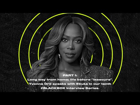 #BLACKBOXINTERVIEW #IWDSpecial Feat Yvonne Orji | Part 1