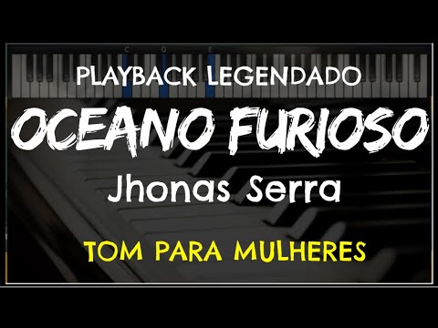🎤 Furioso Oceano (PLAYBACK LEGENDADO - TOM FEMININO "Gm") Jhonas Serra