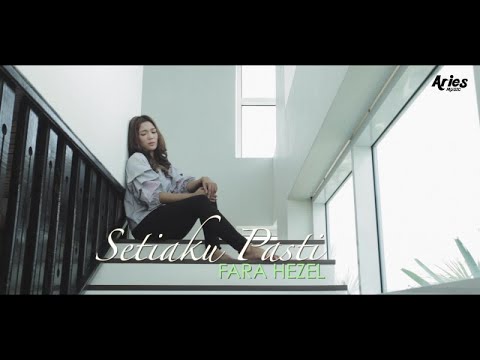 Fara Hezel - Setiaku Pasti (Official Music Video with Lyric)