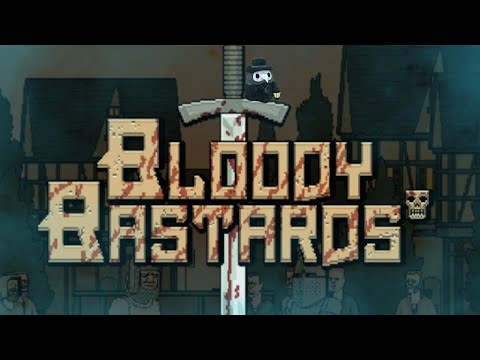 'Bloody Bastards' : Краткий обзор на игру. От Чумы.