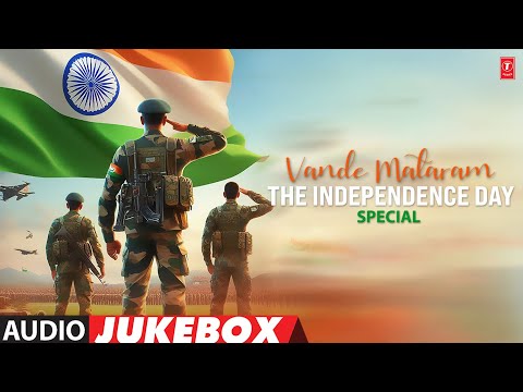 VANDE MATARAM🇮🇳 | INDEPENDENCE DAY SPECIAL AUDIO JUKEBOX | T-Series