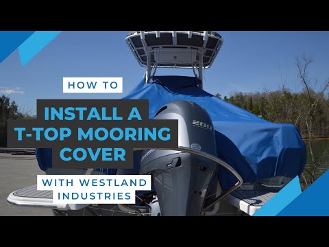 Westland T-Top Mooring Cover Installation Video