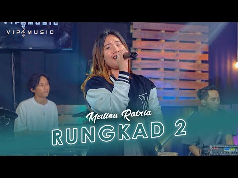 Meilina Ratria - Rungkad 2 | Feat. VIP Music (Official Live Music)