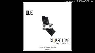 Que - Clip So Long featuring Juicy J (OFFICIAL AUDIO)