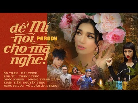 ĐỂ MỊ NÓI CHO MÀ NGHE PARODY | CLIP FULL 4K | BB TRẦN - HẢI TRIỀU - ANH TÚ - THANH TRỰC - QUỐC KHÁNH