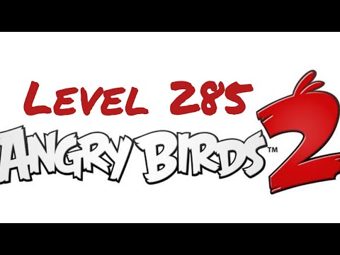 Angry Birds 2 ll Level 285 ll Walkthrough gameplay ll RRRSUPERGAMES 🔥