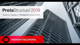 Webinar de Diseño Sísmico en ProtaStructure 2019