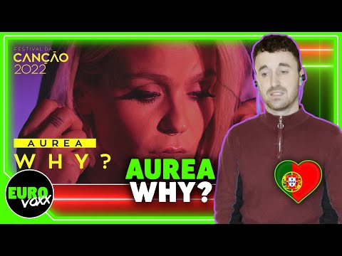AUREA - WHY? (REACTION) // Festival da Canção 2022 // Portugal Eurovision 2022