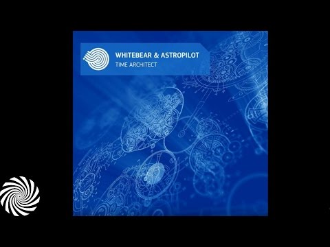 Whitebear & Astropilot - Time Architect