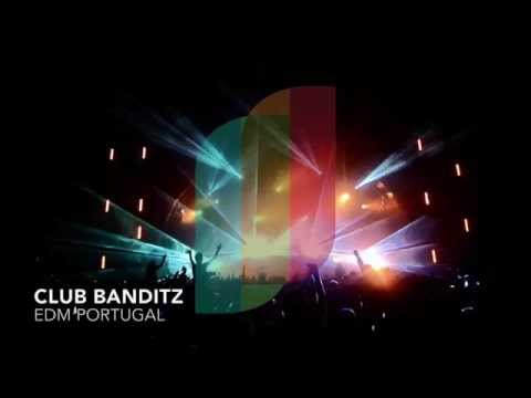 Set #1 - Club Banditz para a EDM Portugal