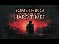 Some Things to Remember in Hard Times - Pastor Stacey Shiflett