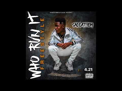 Saccathon - Who Run It freestyle