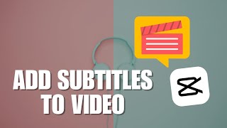 How To Easily Add Subtitles To Video In Minutes On CapCut PC