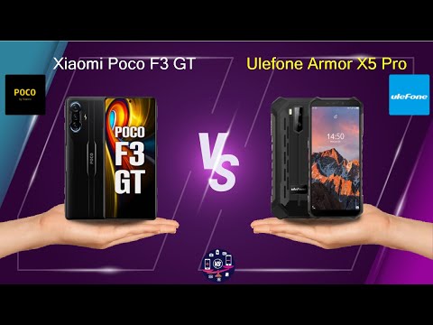 Xiaomi Poco F3 GT Vs Ulefone Armor X5 Pro - Full Comparison [Full Specifications]
