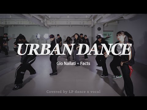 Gio Nailati - Facts (Feat. 973 & Deon Snow) | SOL-TAKU Instructor | LP댄스 얼반댄스
